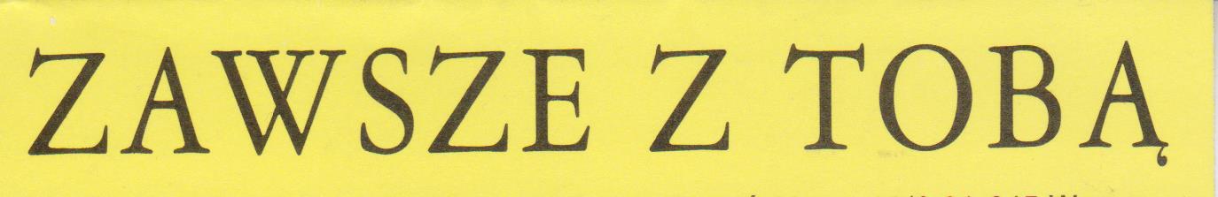 Jestem z tobą...
